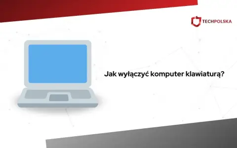 Grafika z laptopem i tekstem "Jak wyłączyć komputer klawiaturą?". Dowiedz się, jak szybko zamknąć system.