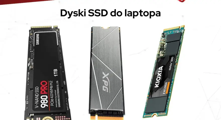 Trzy dyski SSD do laptopa: Samsung 980 PRO 1TB, XPG i Kioxia Exceria.