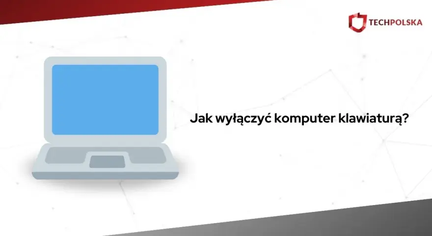 Grafika z laptopem i tekstem "Jak wyłączyć komputer klawiaturą?". Dowiedz się, jak szybko zamknąć system.